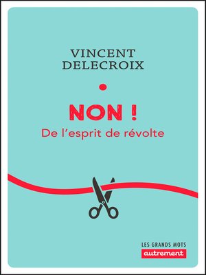 cover image of Non ! De l'esprit de révolte